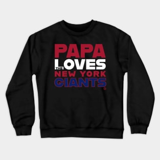 Papa Loves the New York Giants Crewneck Sweatshirt